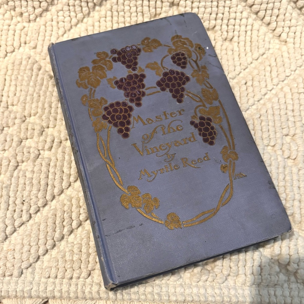 1910 Vintage Myrtle Reed Hardcover Book with Gold Vineyard Design